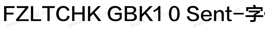 FZLTCHK GBK1 0 Sent字体转换